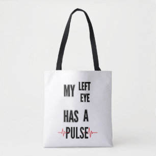 Mijn Linker Oog Heeft een Pols – Vet Tekst Design Tote Bag