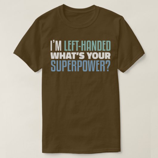 Mijn linkerhand wat uw Superpower grappige luiheid T-shirt (Design voorkant)