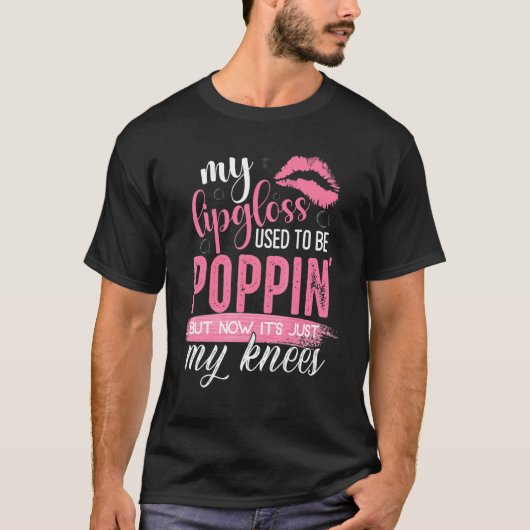 Mijn lip-gloss was vroeger papil 1 t-shirt (Voorkant)