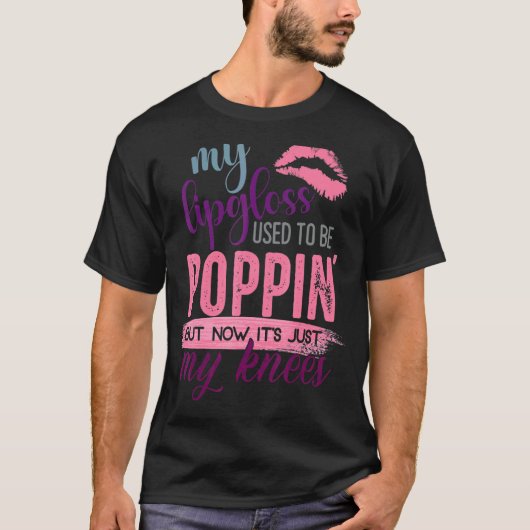 Mijn lipgloss was vroeger knallen 1 t-shirt (Voorkant)