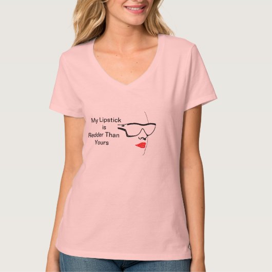 Mijn lipstick is roder dan de jouwe t-shirt (Voorkant)
