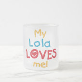 Mijn Lola houdt van me T-shirts en cadeautjes Matglas Koffiemok (Center)