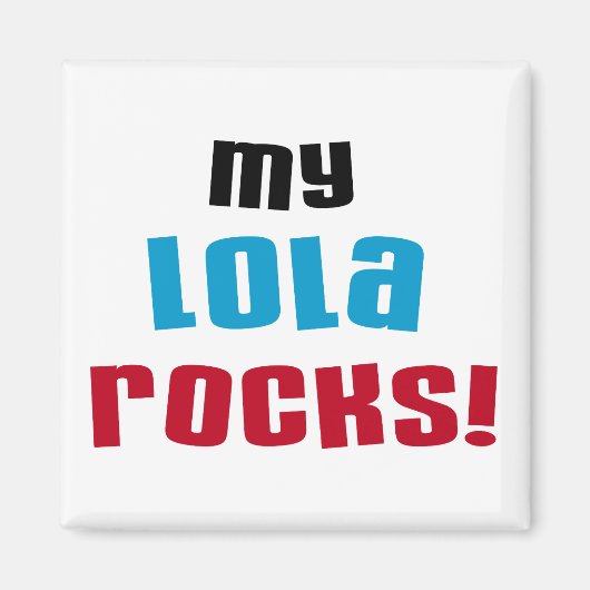 Mijn Lola Rocks T-shirts en geschenken Magneet (Voorkant)