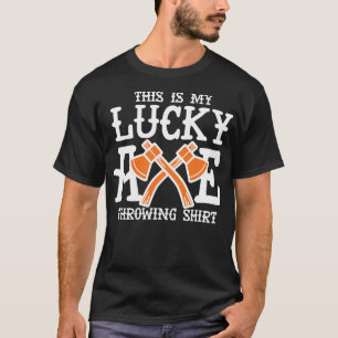 Mijn Lucky Ax die Shirt Hatchet Tossin gooit