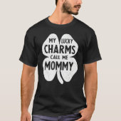 Mijn Lucky Charms noemen me mama Happy St Patricks T-shirt (Voorkant)