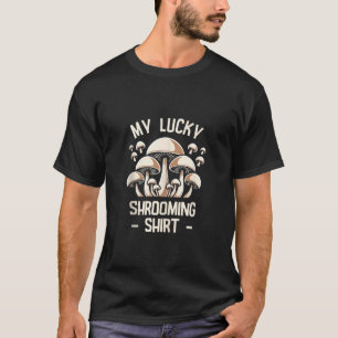 Mijn Lucky Shrooming Paddenstoelen Mycologie Padde T-shirt
