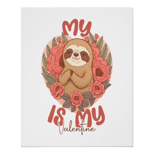 Mijn luiaard is mijn Valentijn Perfect Poster (Voorkant)
