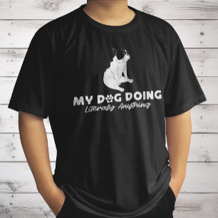 Mijn luie Engelse Bulldog doet letterlijk alles T-shirt