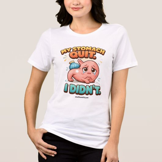 Mijn maag hield ermee op. Dat deed ik niet. Tri-Blend Shirt (Voorkant)