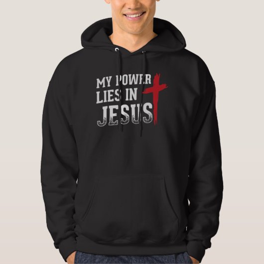 Mijn macht ligt in Jezus Cross God Christelijke T- Hoodie (Voorkant)