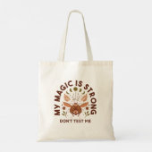 Mijn Magie is sterk, test me niet Tote Bag (Achterkant)