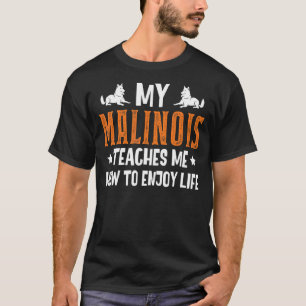 Mijn Malinois leert mij hoe ik het leven in België T-shirt