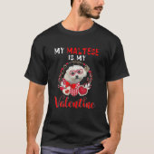 Mijn Maltees is mijn Valentijn Funny Dog Lover T-shirt (Voorkant)