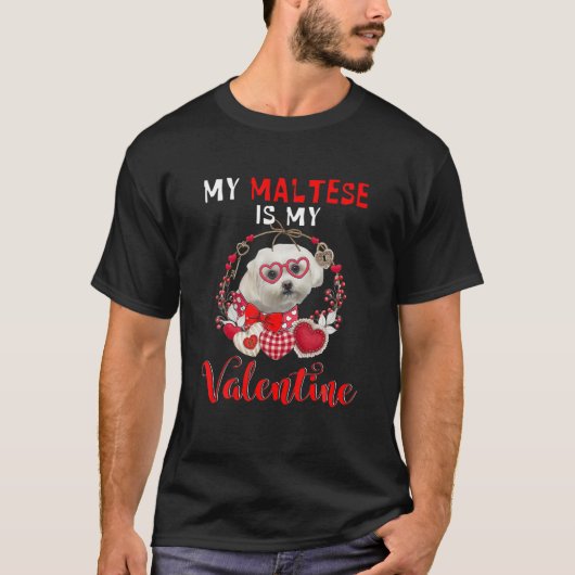 Mijn Maltees is mijn Valentijn Funny Dog Lover T-shirt (Voorkant)