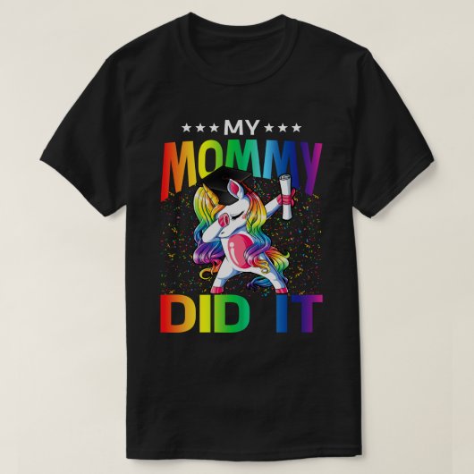 Mijn mama deed het Afstuderen afgestudeerde Unicor T-shirt (Design voorkant)