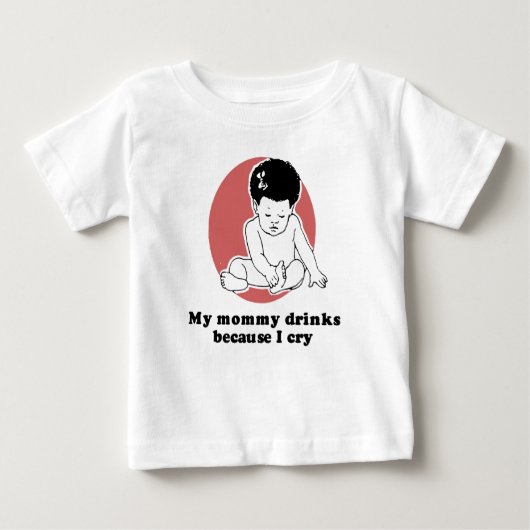Mijn mama drink omdat ik T-shirt huil (Voorkant)