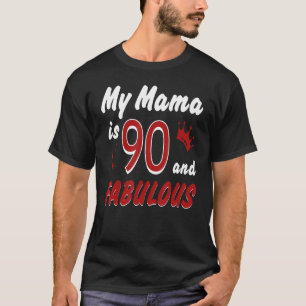 Mijn MaMa is 90 en Fantastische Happy Birthday mam T-shirt