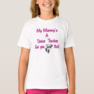 Mijn mama is een dansleraar t-shirt