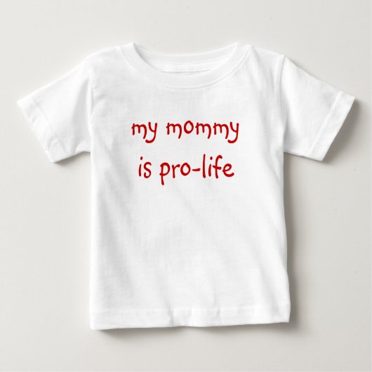 mijn mama is pro-leven (baby t-shirt) (Voorkant)