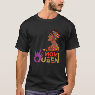 Mijn mama koningin Black History Maand T-shirt