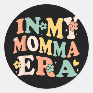 Mijn mama tijdperk Grappige sarcastische groovy re Ronde Sticker