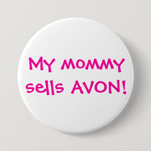 Mijn mama verkoopt Avon Ronde Button 7,6 Cm (Voorkant)