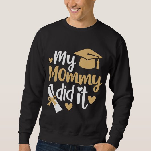 Mijn mammie deed het afstudeer afgestudeerd moeder trui (Voorkant)