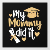 Mijn mammie deed het afstuderen afgestudeerde moed raamsticker (Vel)