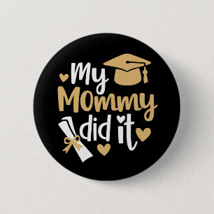 Mijn mammie deed het afstuderen afgestudeerde moed ronde button 5,7 cm