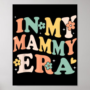 Mijn Mammy Tijdperk Grappige Sarcastische Groovy R Poster