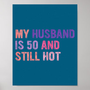 Mijn man 50 nog heet, man 50e verjaardag poster