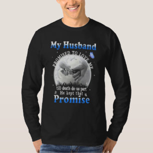Mijn man beloofde van me te houden tot de dood ons t-shirt