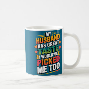 Mijn man heeft een geweldige smaak, ik had mezelf koffiemok