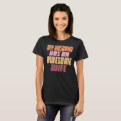 Mijn man heeft een geweldige vrouw t-shirt (Voorkant volledig)