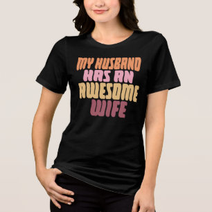 Mijn man heeft een geweldige vrouw Tri-Blend shirt