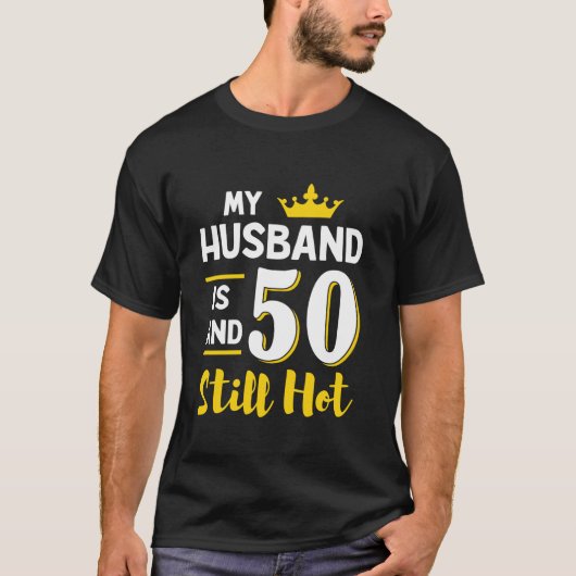 Mijn man is 50 en nog steeds heet 50ste verjaardag t-shirt (Voorkant)