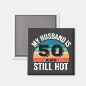 Mijn man is 50 en nog steeds heet magneet (Voorkant / Achterkant)