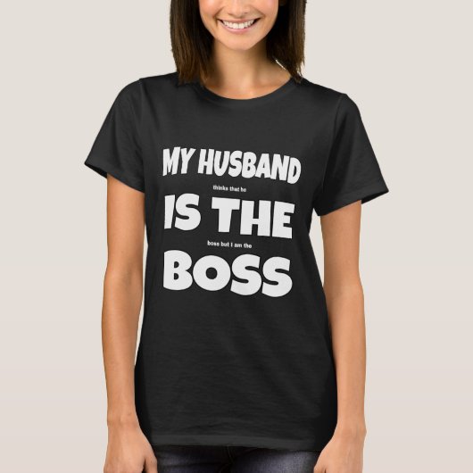 Mijn man is de boss Funny Joke T-shirt (Voorkant)