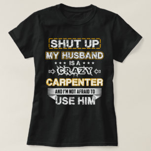 Mijn man is een Crazy Carpenter T-shirt