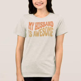 Mijn man is geweldig Tri-Blend shirt