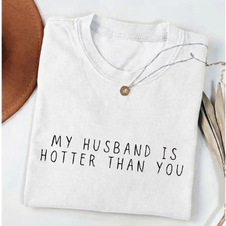 Mijn man is heter dan jij Grappige vrouw T-shirt