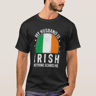 Mijn man is Iers niets wat mij de Ieren schaadt. T-shirt