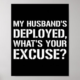Mijn man is uitgezonden wat is jouw excuus militai poster