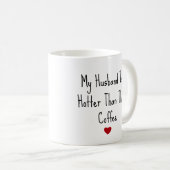 Mijn man is warmer dan mijn koffie grappige dag. koffiemok (Voorkant rechts)