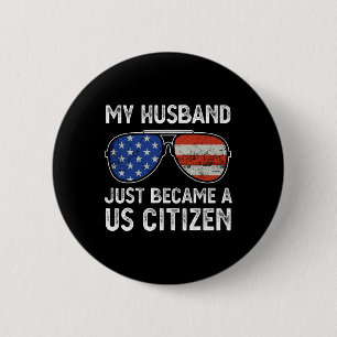 Mijn man is zojuist Amerikaans staatsburger geword Ronde Button 5,7 Cm