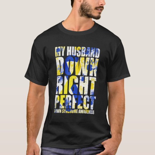 Mijn man neer perfect op het syndroom T21 T-shirt (Voorkant)