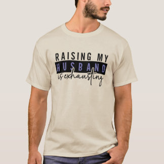 Mijn man opvoeden is uitputtend, Sarcastische Volw T-shirt