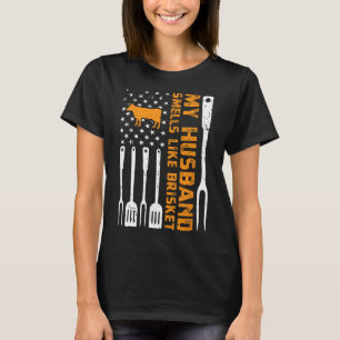 Mijn man ruikt naar briket die vlees rookt van Byr T-shirt