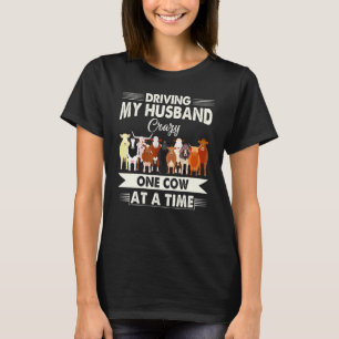 Mijn man stapelgek maken, één koe tegelijk t-shirt