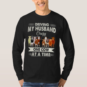 Mijn man stapelgek maken, één koe tegelijk t-shirt
